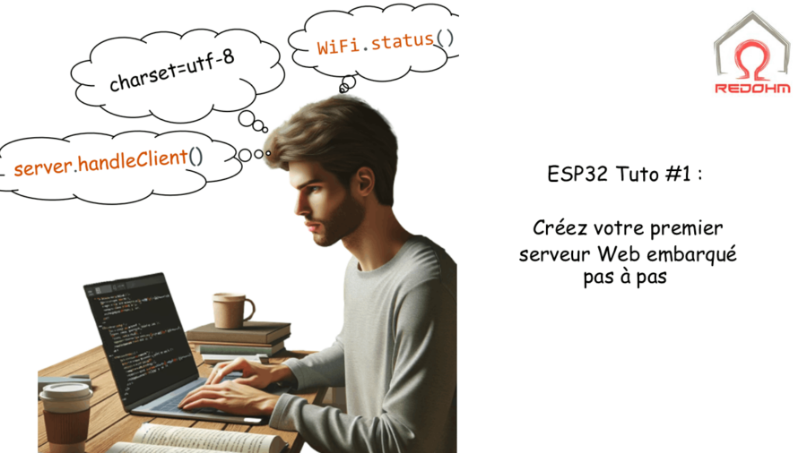 ESP32 Tuto #1 : Créez votre premier serveur Web embarqué pas à pas